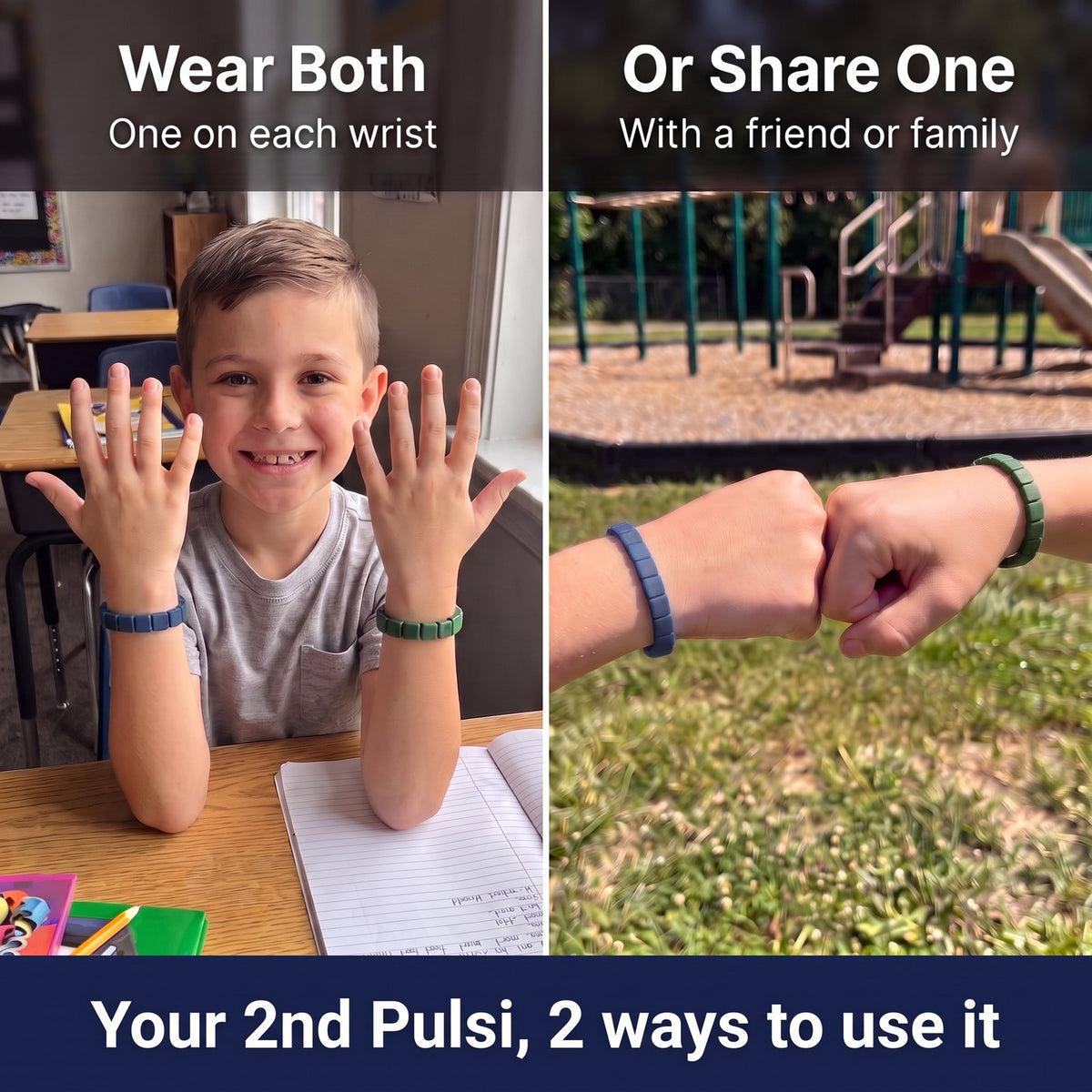 Your second Pulsi, two ways to use it: wear both, one on each wrist, or share one with a friend or family