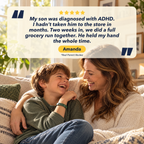 Real parent review from Amanda: my son was diagnosed with ADHD; two weeks in, we did a full grocery run together and he held my hand the whole time